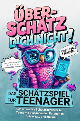 Überschätz dich nicht! Das Schätzspiel für Teenager: Das ultimative Schätzabenteuer für Teens mit 9 Kategorien - Spiele, rate und staune! von PM Vision Verlag