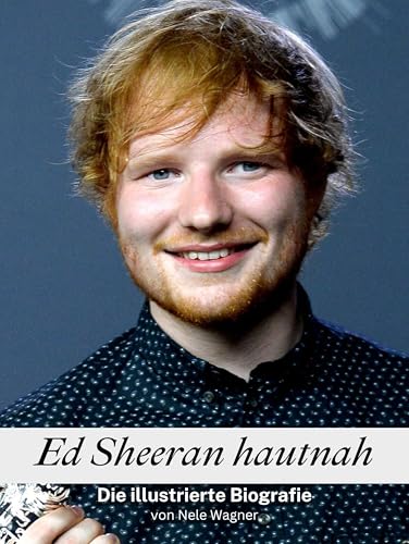 Ed Sheeran hautnah - Komplett in Farbe: Die illustrierte Biografie von FlipFlop