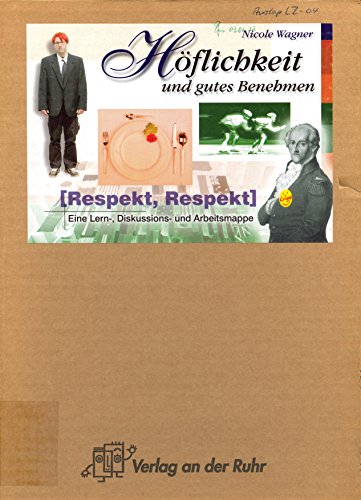 Respekt, Respekt! - Höflichkeit und gutes Benehmen