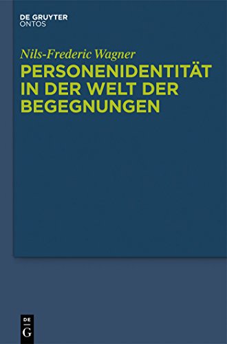 Personenidentität in der Welt der Begegnungen: Menschliche Persistenz, diachrone personale Identität und die psycho-physische Einheit der Person
