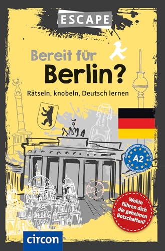 Bereit für Berlin?: Rätseln, knobeln, Deutsch lernen - Deutsch als Fremdsprache A2 (Escape) von Circon Verlag GmbH