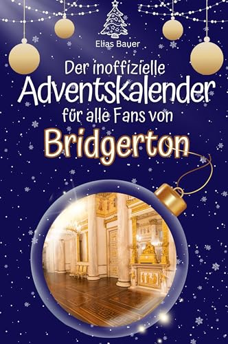 Der inoffizielle Adventskalender für alle Fans von Bridgerton - 2024 von FlipFlop