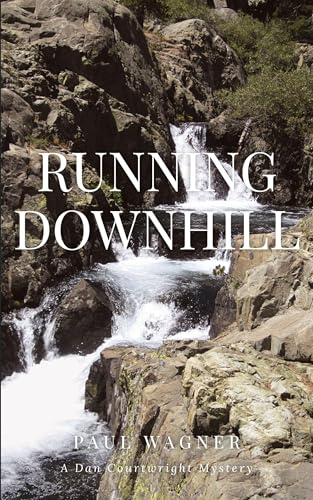 Running Downhill (A Dan Courtright Mystery, Band 8) von Albicaulis Books