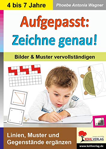 Aufgepasst: Zeichne genau!: Bilder & Muster vervollständigen: Bilder und Muster vervollständigen