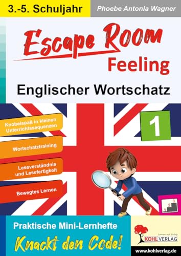 Escape Room Feeling ENGLISCHER WORTSCHATZ: Praktisches Mini-Lernheft von Kohl Verlag