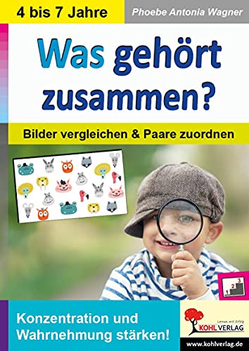 Was gehört zusammen?: Bilder vergleichen & Paare zuordnen: Bilder vergleichen und Paare zuordnen