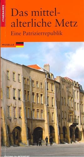 Metz médiévale (allemand) von PATRIMOINE