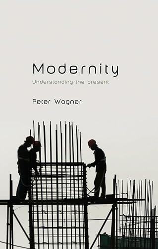 Modernity: Understanding the Present