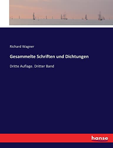 Gesammelte Schriften und Dichtungen: Dritte Auflage. Dritter Band von hansebooks