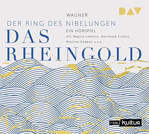 Das Rheingold. Der Ring des Nibelungen 1: Hörspiel mit Regina Lemnitz, Martina Gedeck, Bernhard Schütz u.v.a. (1 CD)