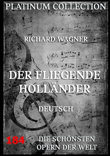 Der fliegende Holländer: Libretto und Inhaltsangabe