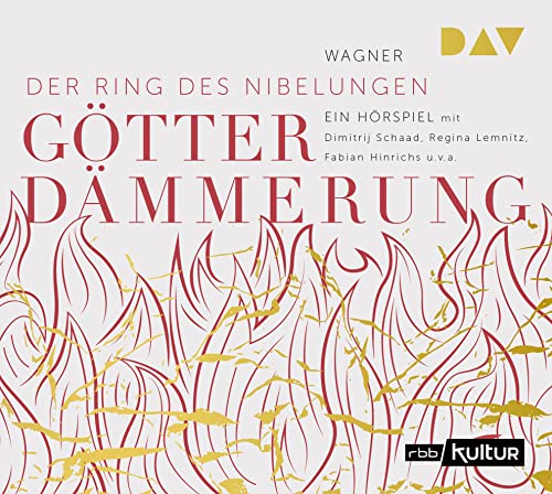 Götterdämmerung. Der Ring des Nibelungen 4: Hörspiel mit Dimitrij Schaad, Regina Lemnitz, Fabian Hinrichs u.v.a. (1 CD)