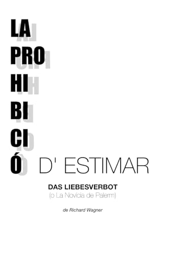 La Prohibició d'Estimar (Das Liebesverbot): La novícia de Palerm von Independently published