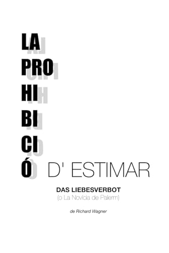 La Prohibició d'Estimar (Das Liebesverbot): La novícia de Palerm von Independently published