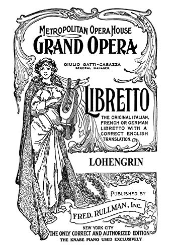 Lohengrin: Libretto, German and English Text