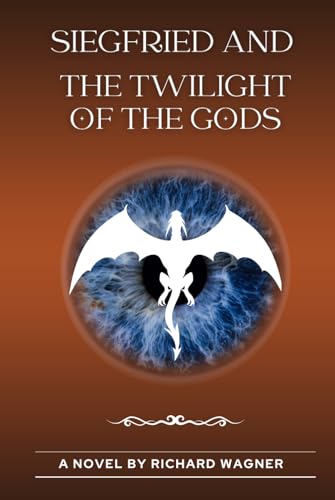 Siegfried and The Twilight of the Gods: with original illustrated Siegfried and The Twilight of the Gods: with original illustrated von Independently published