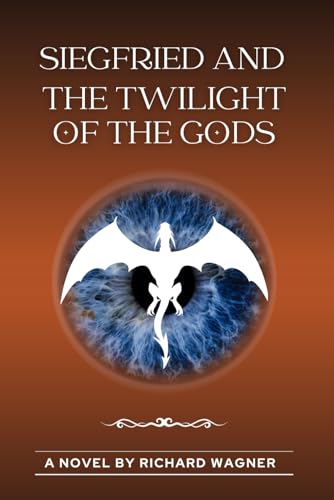 Siegfried and The Twilight of the Gods: with original illustrated Siegfried and The Twilight of the Gods: with original illustrated von Independently published