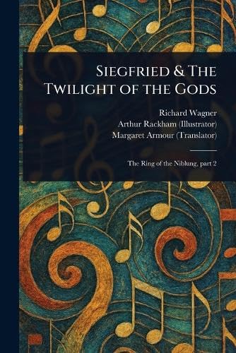 Siegfried & The Twilight of the Gods Siegfried & The Twilight of the Gods von Anson Street Press