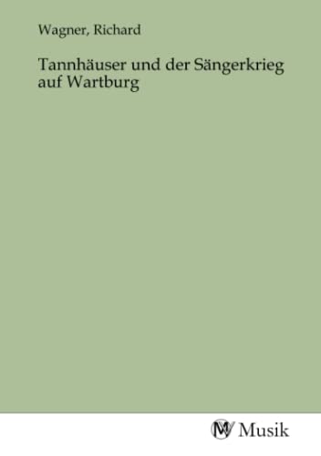 Tannhäuser und der Sängerkrieg auf Wartburg