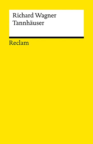 Tannhäuser und der Sängerkrieg auf Wartburg. Textbuch der letzten Fassung mit Varianten der Partitur und der vorangehenden Fassungen: Wagner, Richard - 5636