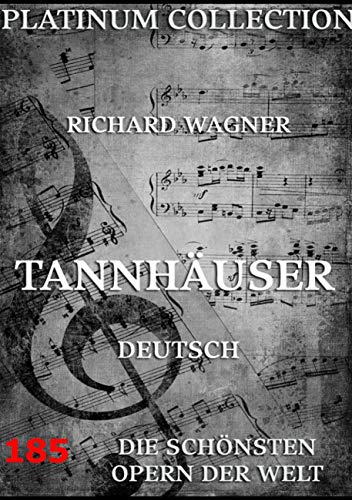 Tannhäuser: Libretto und Entstehungsgeschichte Tannhäuser: Libretto und Entstehungsgeschichte
