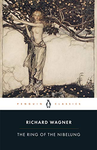 The Ring of the Nibelung The Ring of the Nibelung von Penguin Classics