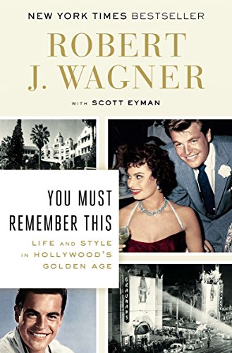 You Must Remember This: Life and Style in Hollywood's Golden Age