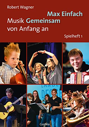 Max Einfach – Musik Gemeinsam von Anfang an: Spielheft 1