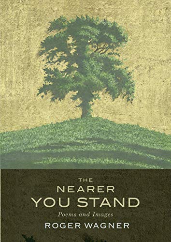 The Nearer You Stand: Poems and pictures von Canterbury Press Norwich
