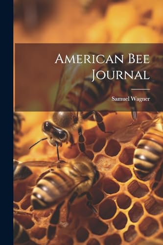 American bee Journal von Legare Street Press