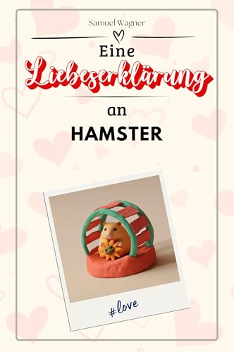 Eine Liebeserklärung an Hamster - Die große Hommage - das perfekte Geschenk für Weihnachten und Geburtstag und jeden Anlass von FlipFlop