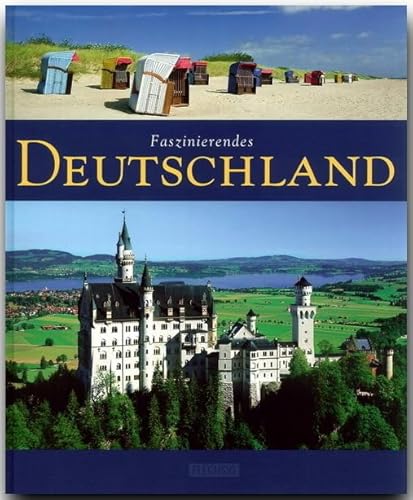 Faszinierendes Deutschland: Ein Bildband mit über 120 Bildern auf 96 Seiten (Faszination) von Flechsig Verlag