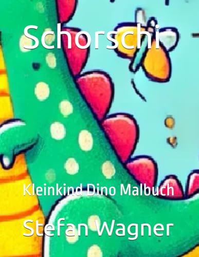 Schorschi: Kleinkind Dino Malbuch von Independently published