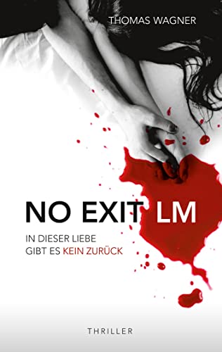 NO EXIT / LM: In dieser Liebe gibt es kein Zurück