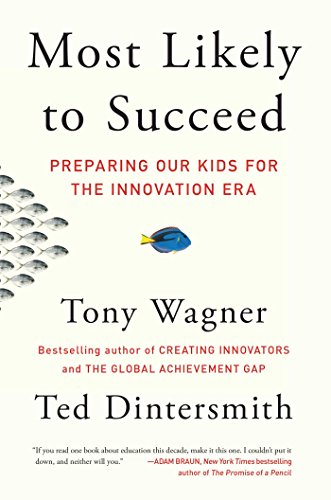 Most Likely to Succeed: Preparing Our Kids for the Innovation Era von Simon & Schuster