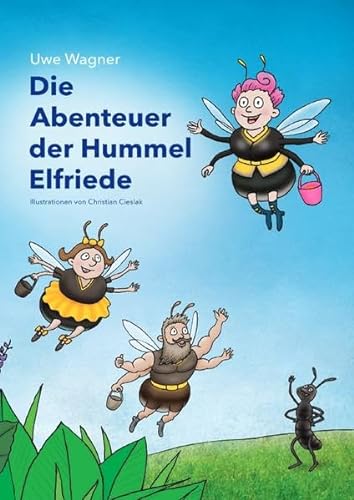 Die Abenteuer der Hummel Elfriede