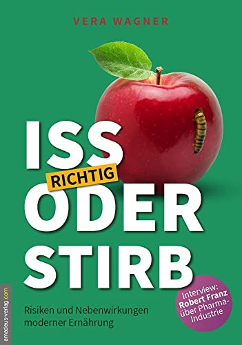 Iss richtig oder stirb! von Amadeus Verlag