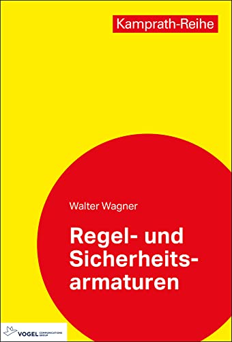 Regel- und Sicherheitsarmaturen (Kamprath-Reihe) von Vogel Communications Group GmbH & Co. KG