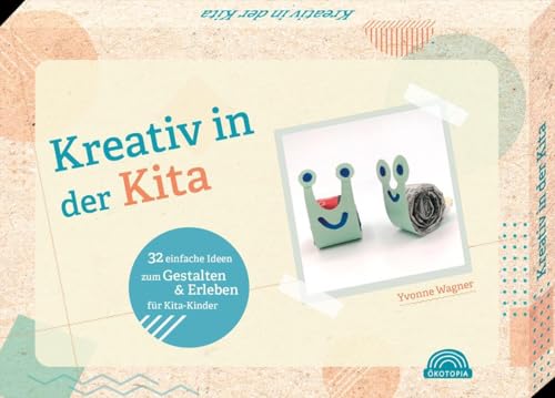 Kreativ in der Kita - 32 einfache Ideen zum Gestalten & Selbermachen für Kita-Kinder Kreativ in der Kita - 32 einfache Ideen zum Gestalten & Selbermachen für Kita-Kinder von Klett Kita GmbH