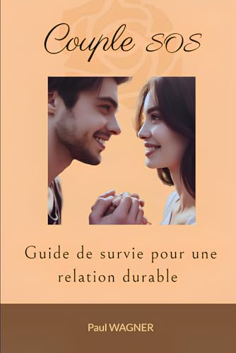 Couple SOS: Le guide de survie pour une relation durable dans une société hyper compétitive von Independently published