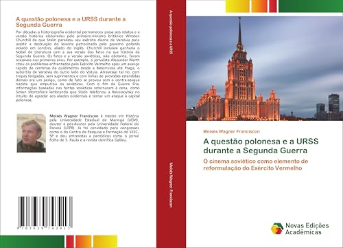 A questão polonesa e a URSS durante a Segunda Guerra: O cinema soviético como elemento de reformulação do Exército Vermelho von VDM Verlag