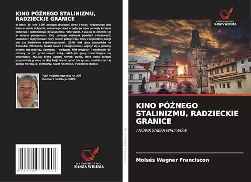 KINO PӿNEGO STALINIZMU, RADZIECKIE GRANICE: I NOWA STREFA WP¿YWÓW von Wydawnictwo Nasza Wiedza