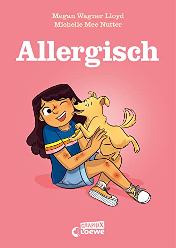 Allergisch: Ein einfühlsames Comicbuch über Allergien - Erlebe Maggies ermutigende Geschichte über die Suche nach dem perfekten Haustier und den Umgang mit Veränderungen (Loewe Graphix) von Loewe