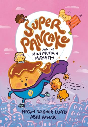 Super Pancake and the Mini Muffin Mayhem: (A Graphic Novel)