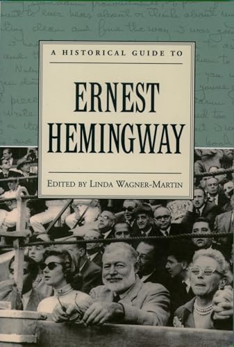 A Historical Guide to Ernest Hemingway (Historical Guides to American Authors)