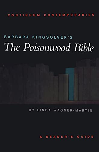 Barbara Kingsolver's The Poisonwood Bible: A Reader's Guide (Continuum Contemporaries)