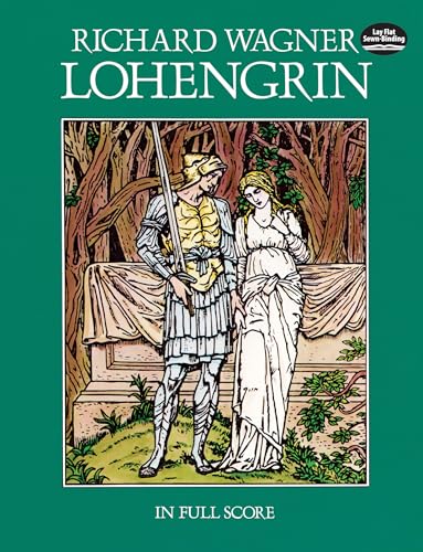 Richard Wagner Lohengrin (Full Score) Opera (Dover Music Scores)