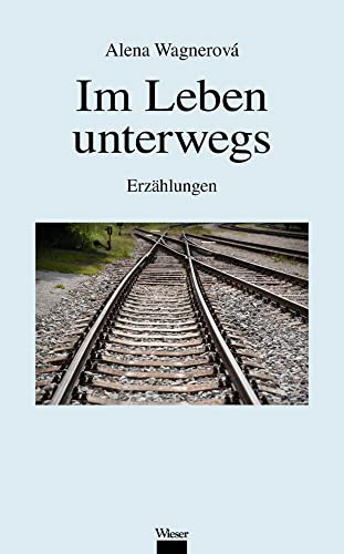 Im Leben unterwegs Im Leben unterwegs von Wieser Verlag GmbH