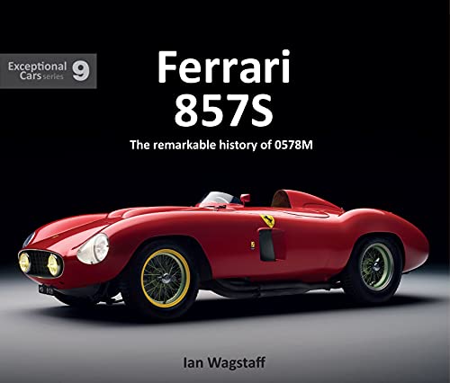 Ferrari 857s: The Remarkable History of 0578m (Exceptional Cars, Band 9) von Porter Press