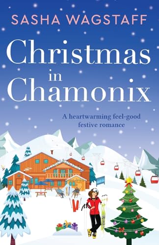 Christmas in Chamonix: A heartwarming, feel-good festive romance von Canelo Romance